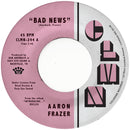 AARON FRAZER - Bad News / Done Lyin' [RELEASE DATE: 9/20/24]