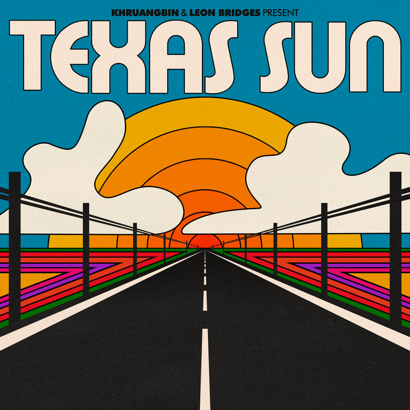 KHRUANGBIN & LEON BRIDGES - Texas Sun