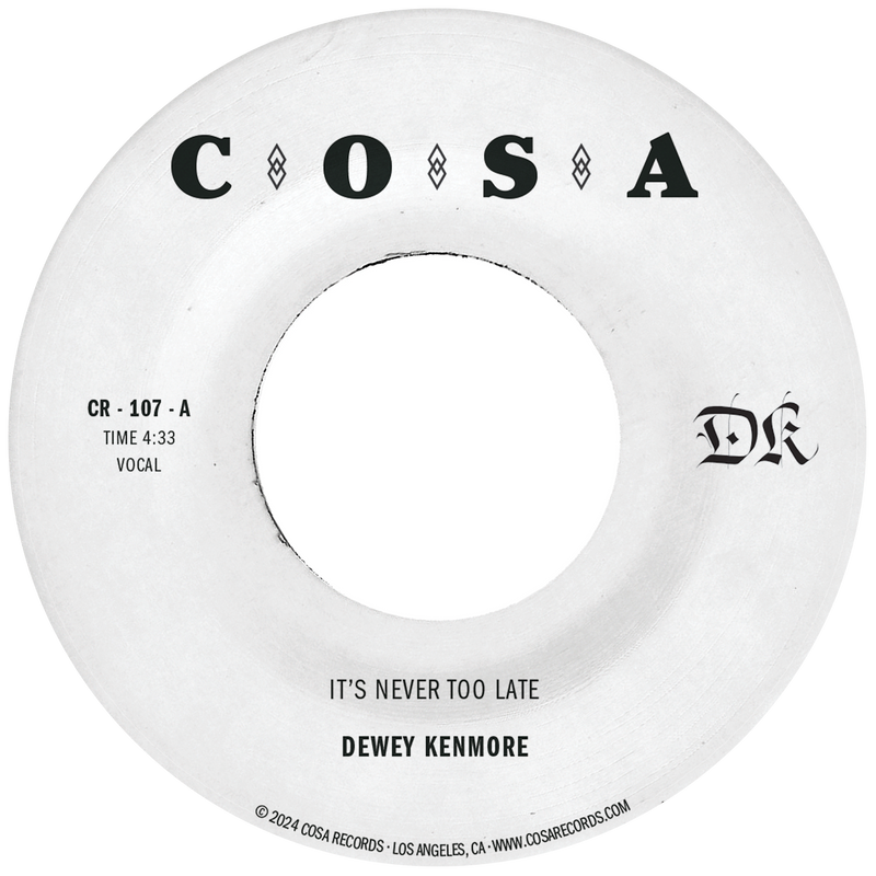 DEWEY KENMORE - It's Never Too Late