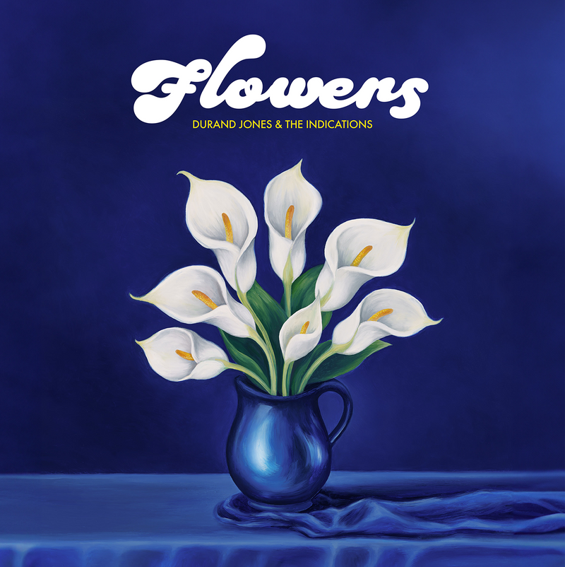 DURAND JONES & THE INDICATIONS - Flowers [RELEASE DATE: 6/27/2025]